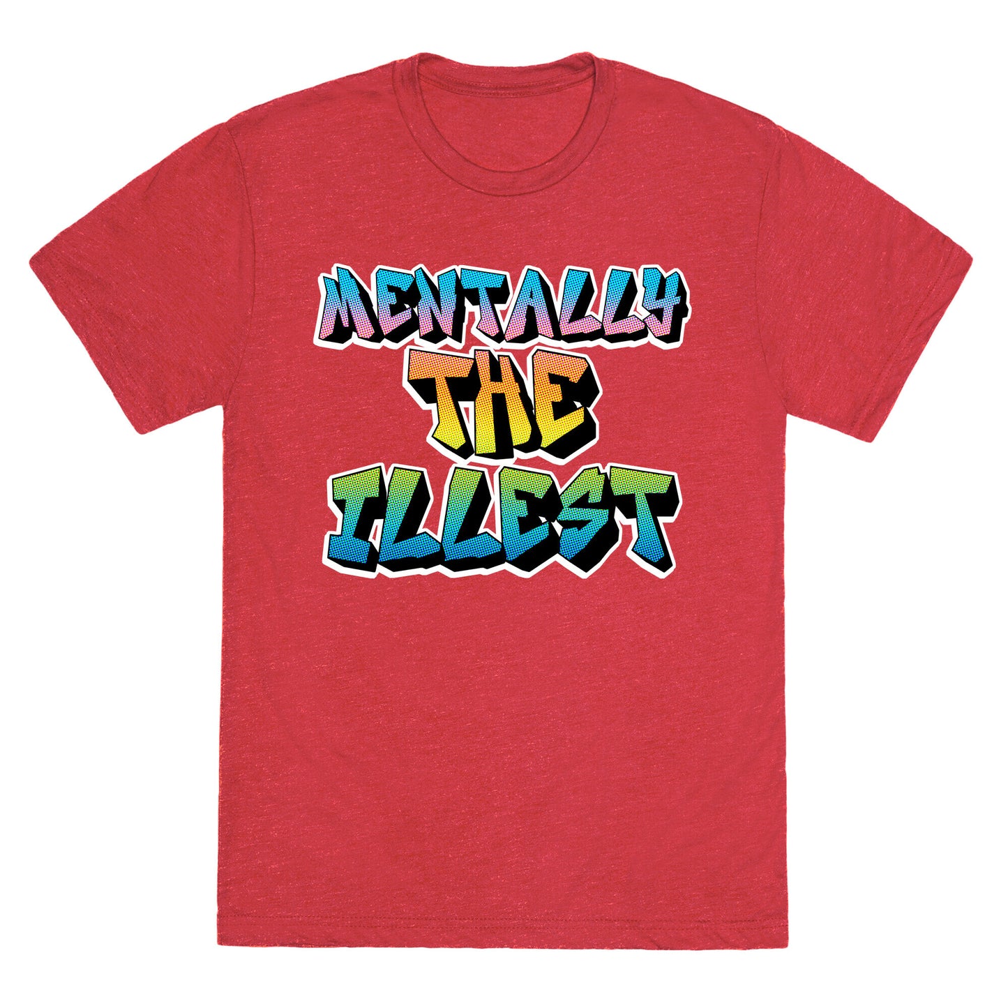 Mentally The Illest Unisex Triblend Tee