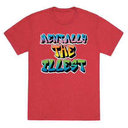 Mentally The Illest Unisex Triblend Tee