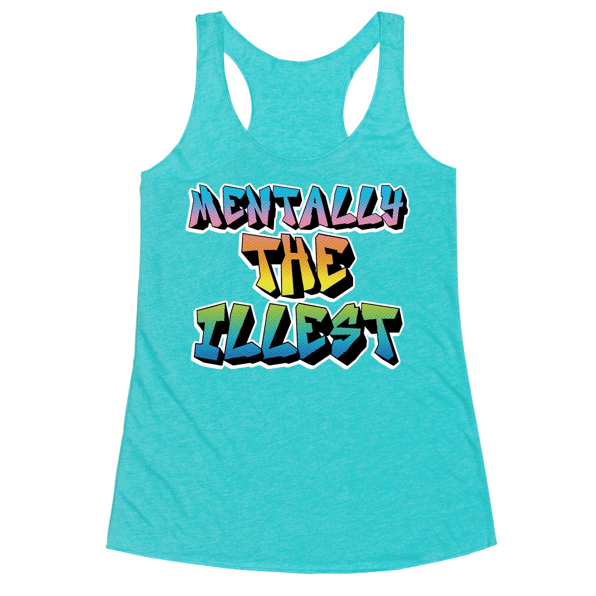 Mentally The Illest Racerback Tank