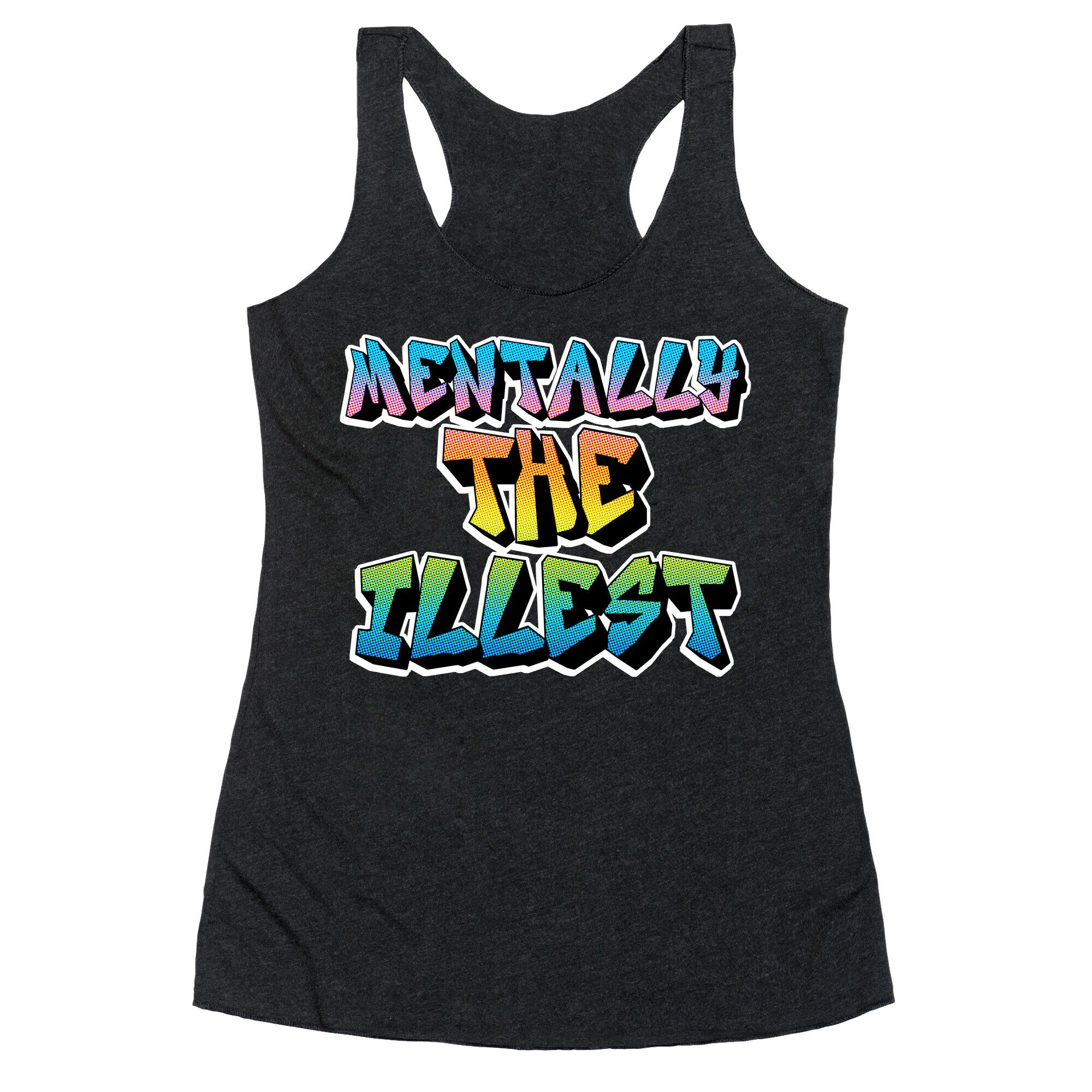 Mentally The Illest Racerback Tank