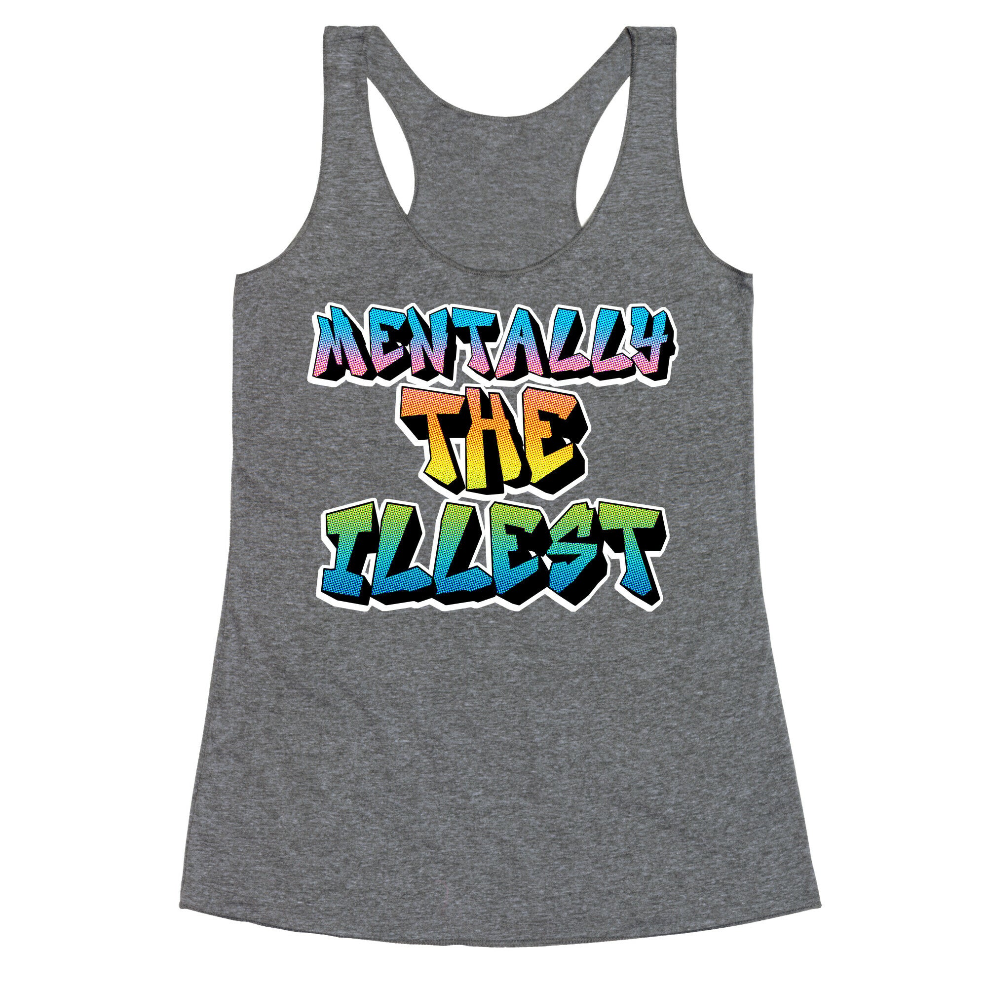 Mentally The Illest Racerback Tank