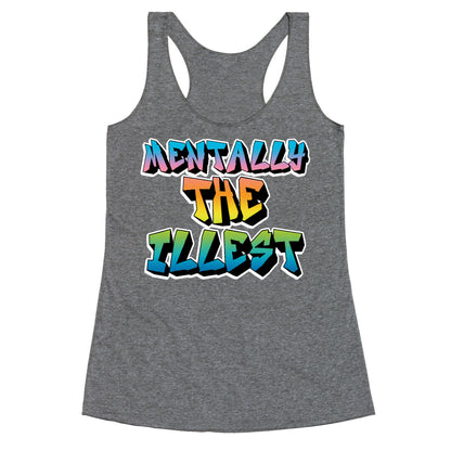Mentally The Illest Racerback Tank