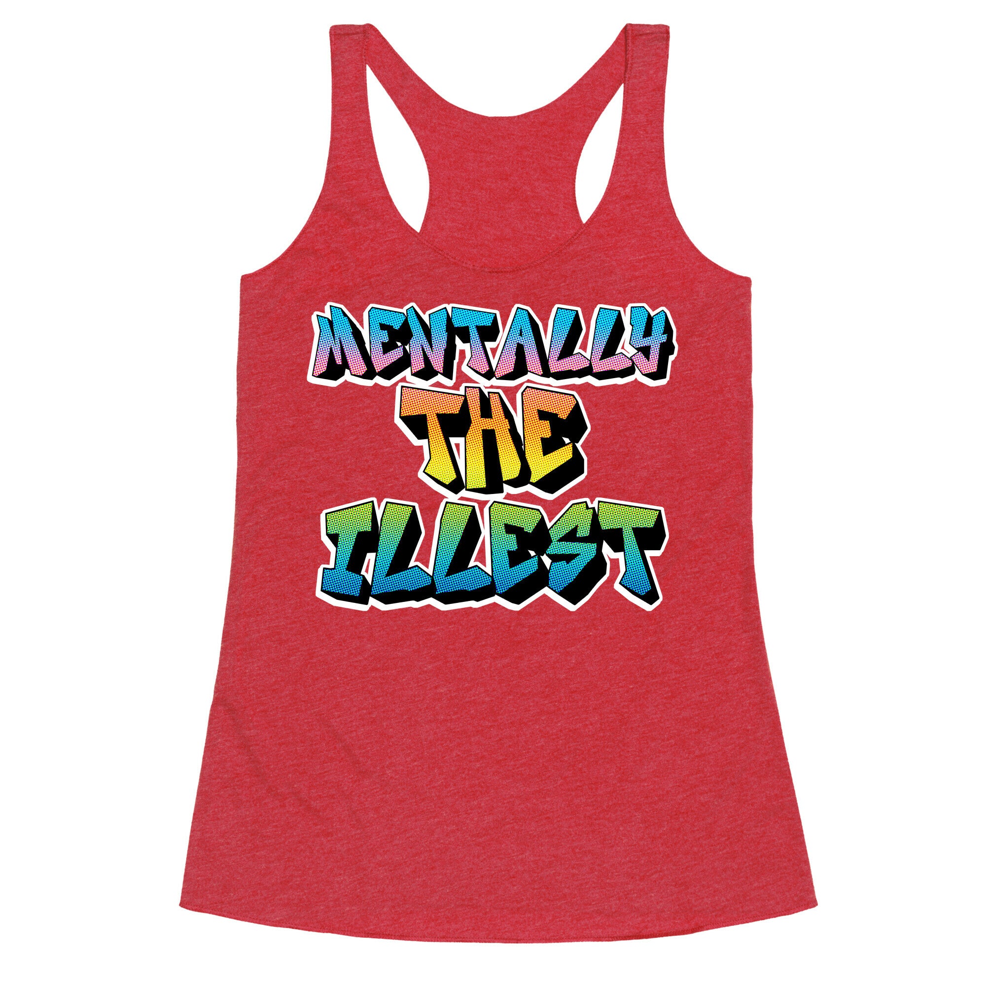 Mentally The Illest Racerback Tank