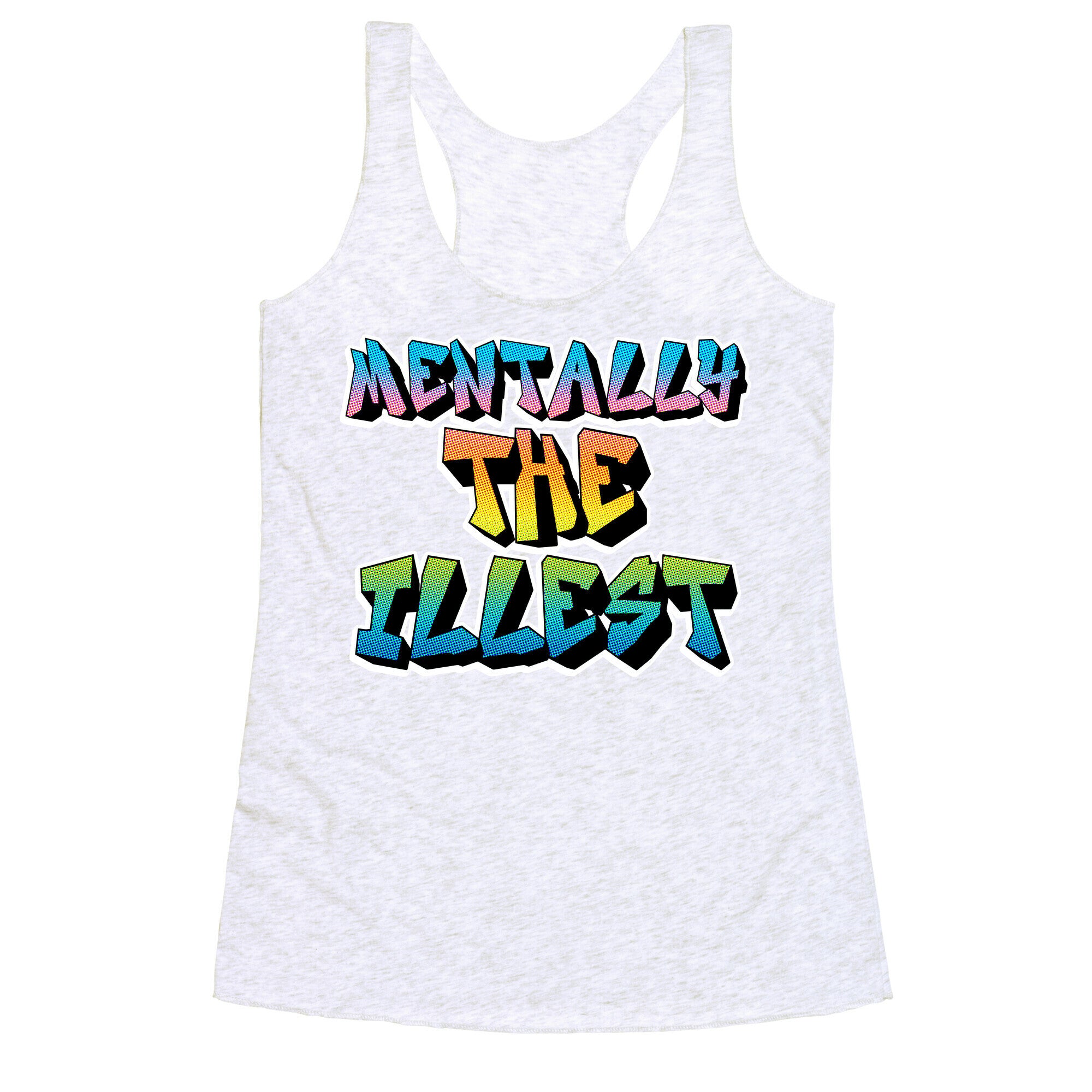 Mentally The Illest Racerback Tank