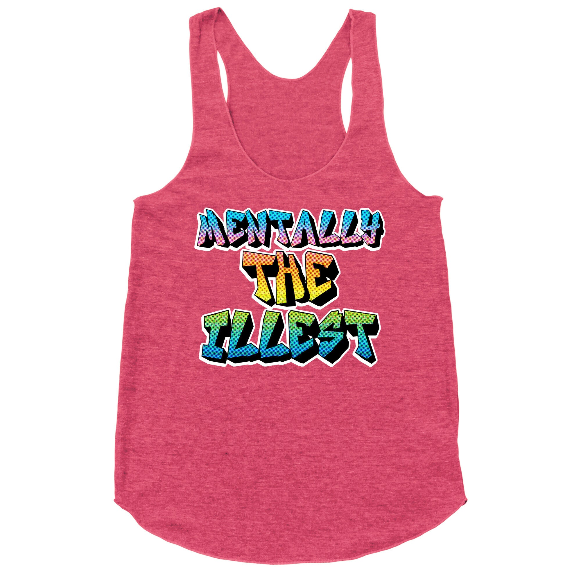 Mentally The Illest Racerback Tank