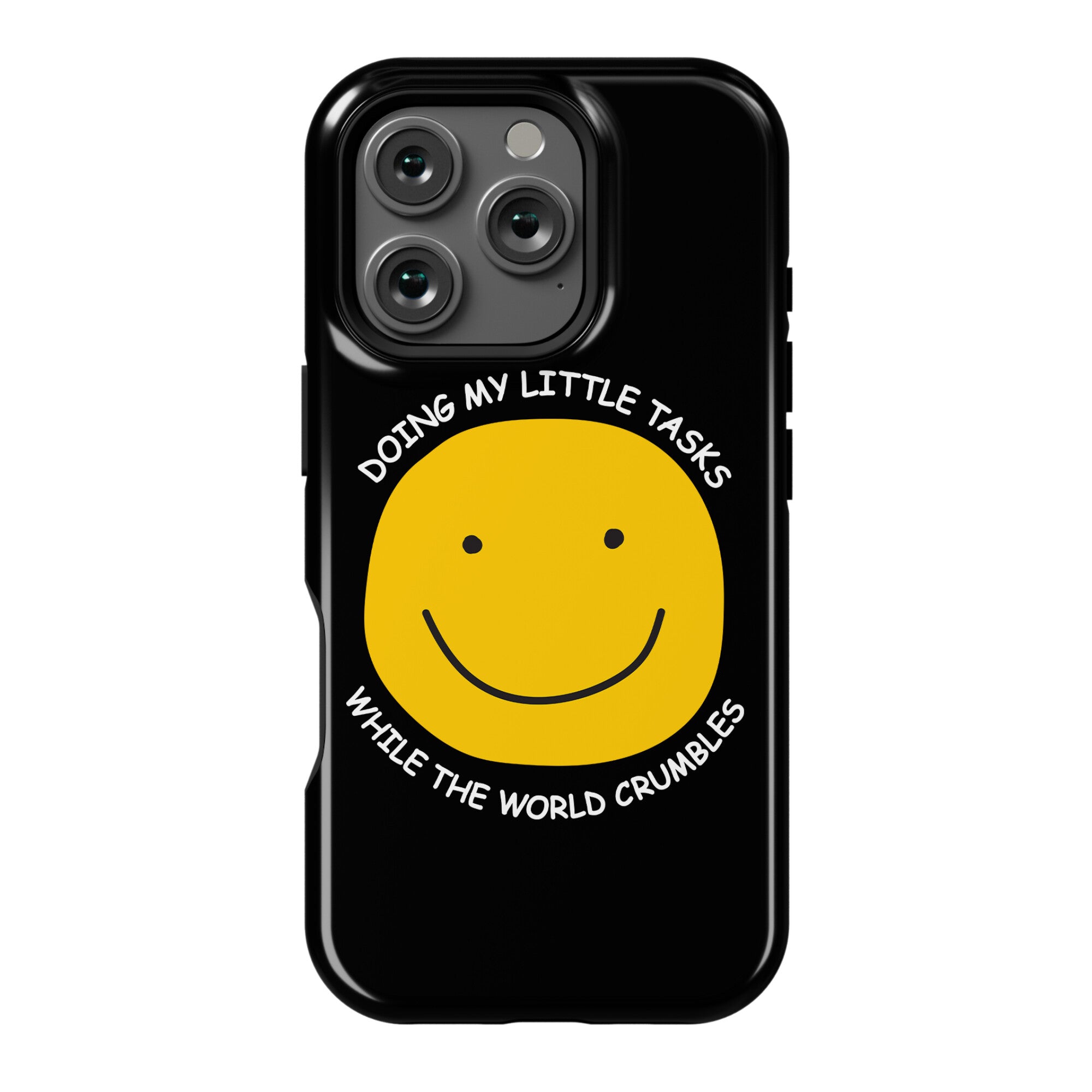 Doing My Little Tasks While The World Crumbles Phone Case