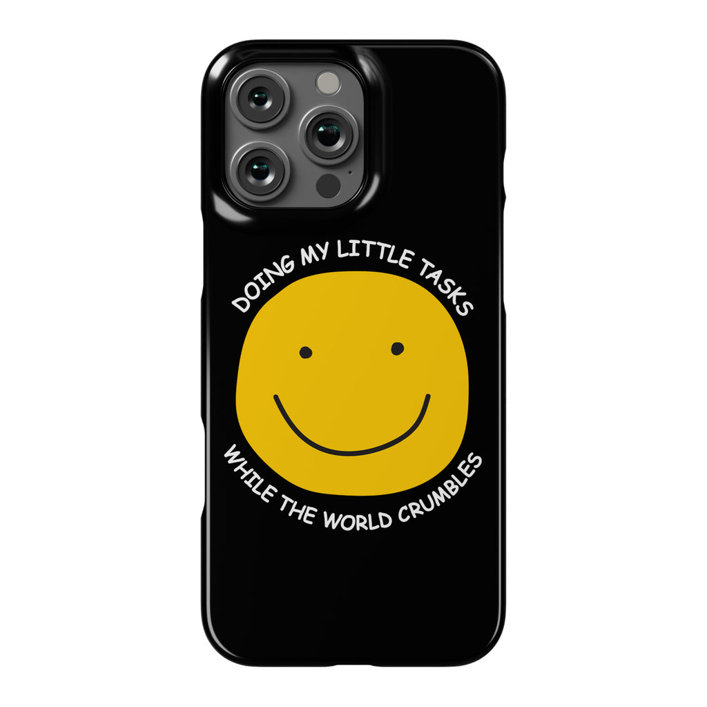 Doing My Little Tasks While The World Crumbles Phone Case