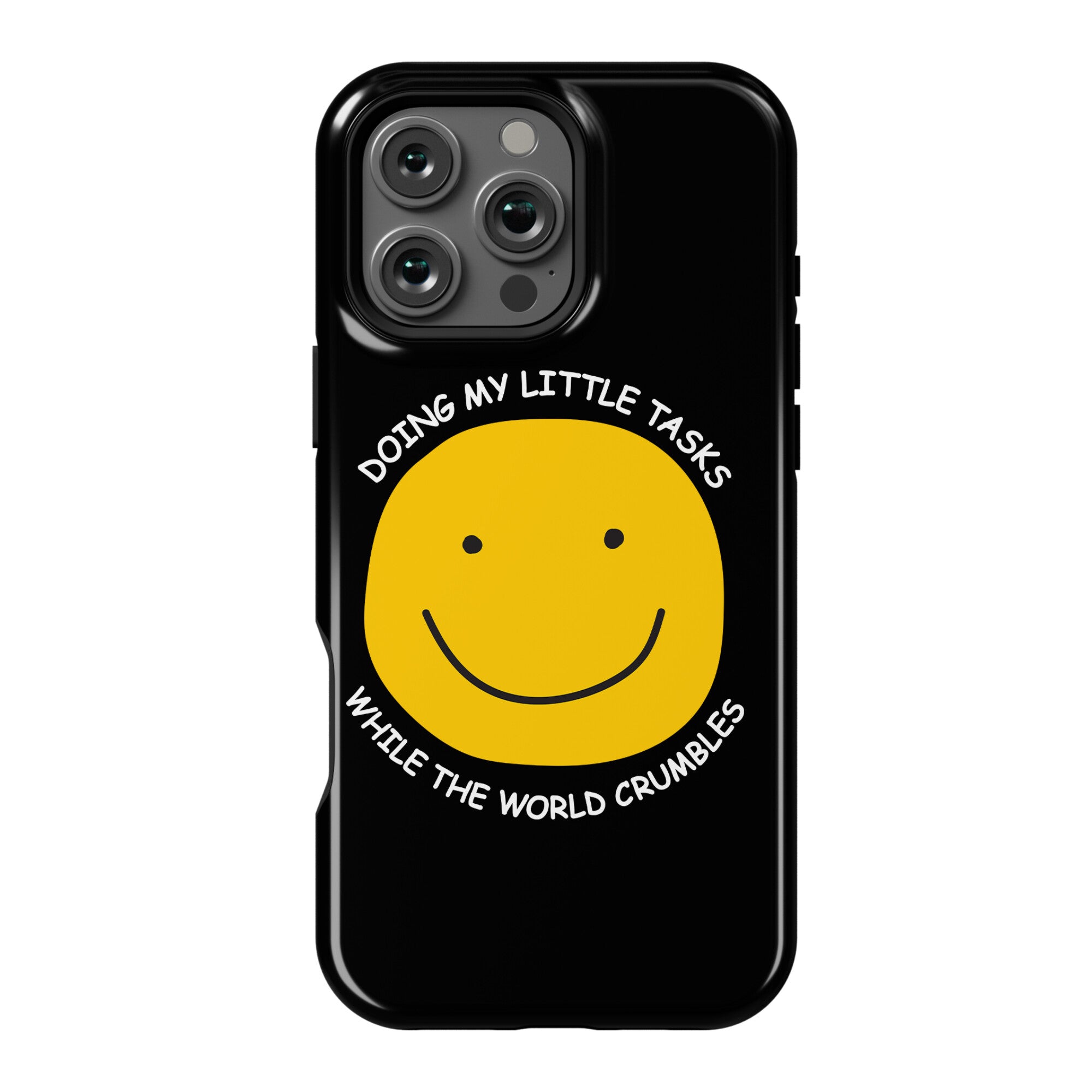Doing My Little Tasks While The World Crumbles Phone Case