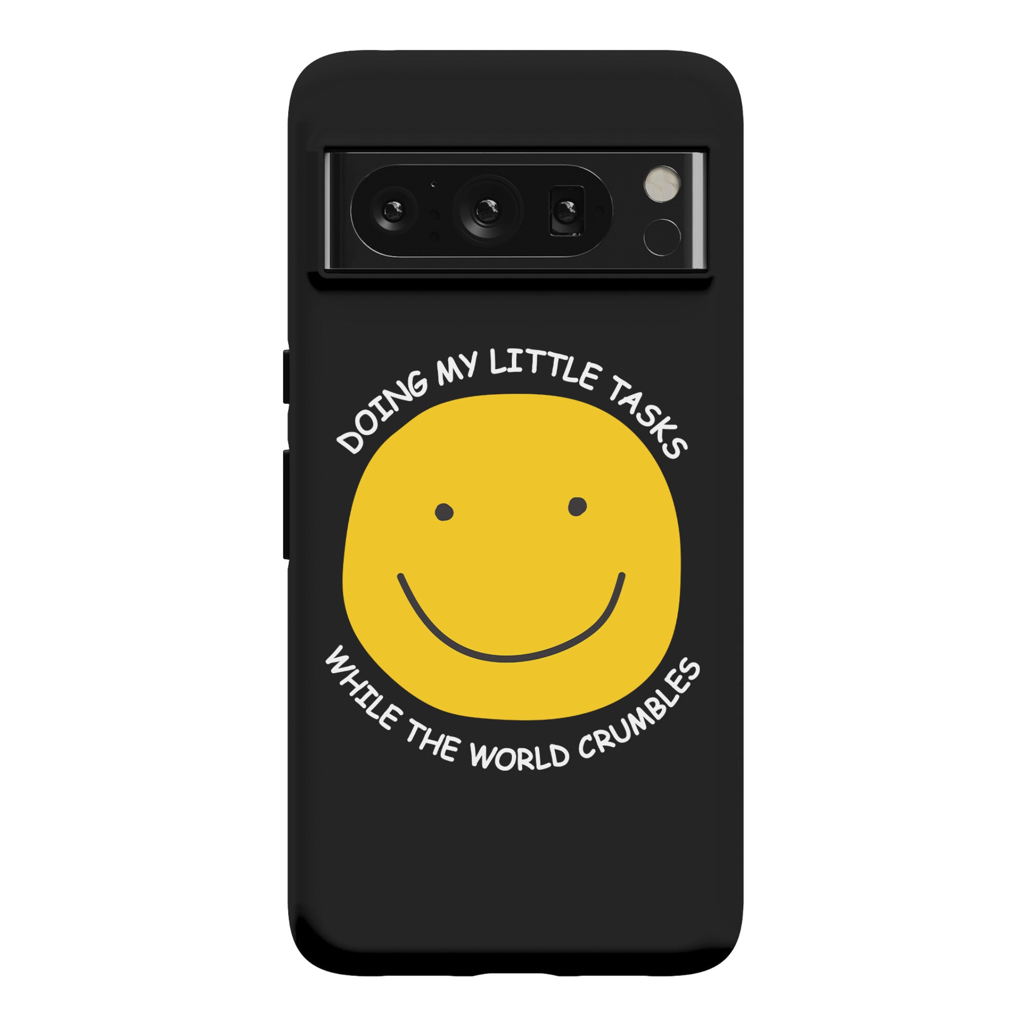 Doing My Little Tasks While The World Crumbles Phone Case