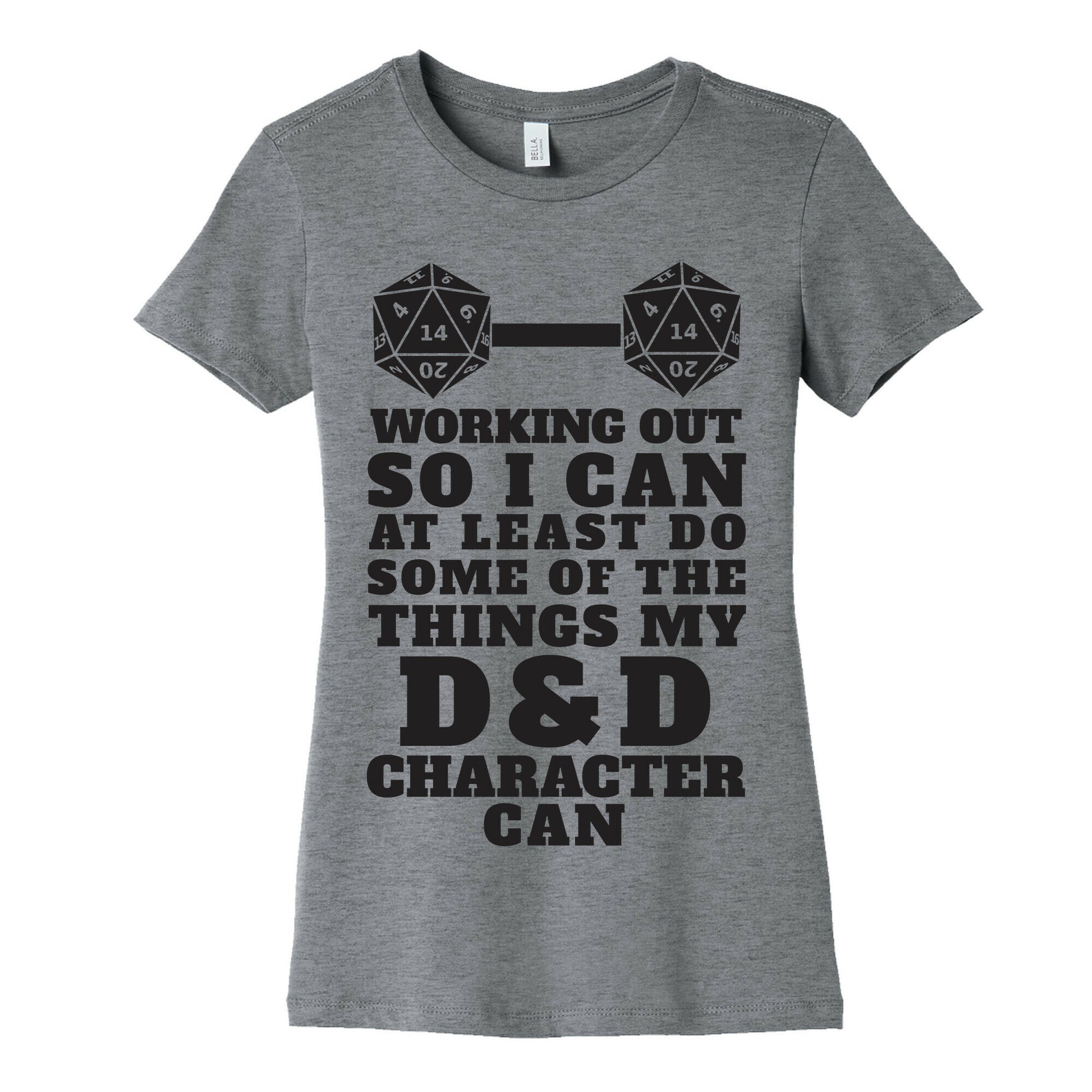 Working Out So I Can Do At Least Some Of The Thing My D&D Character Can Women's Cotton Tee