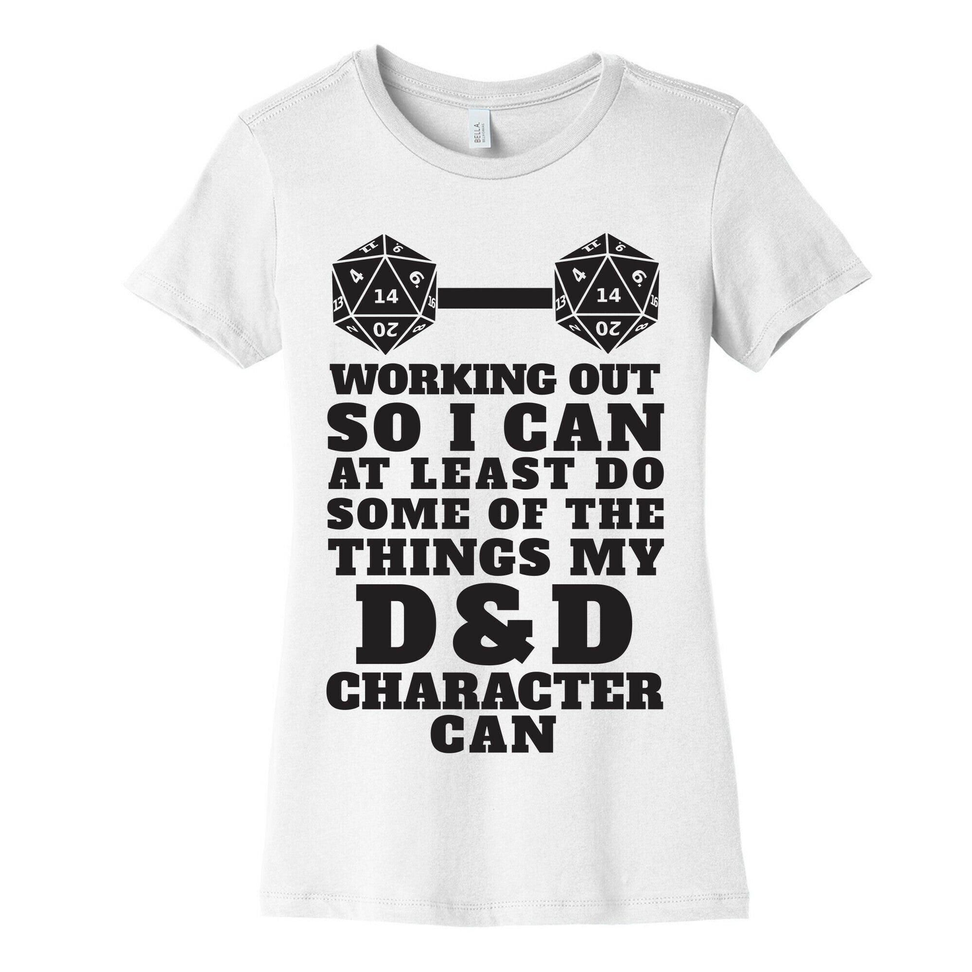 Working Out So I Can Do At Least Some Of The Thing My D&D Character Can Women's Cotton Tee