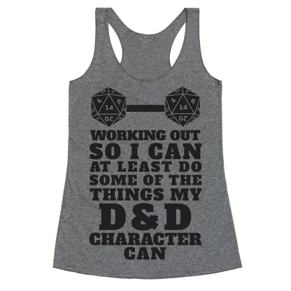 Working Out So I Can Do At Least Some Of The Thing My D&D Character Can Racerback Tank