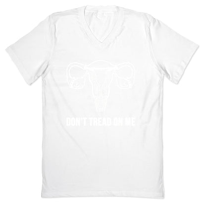 Don't Tread On Me (Pro-Choice Uterus) V-Neck