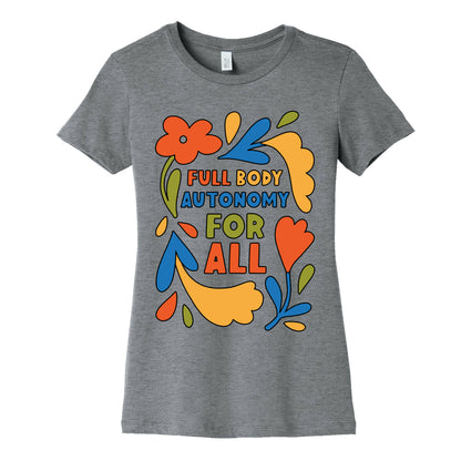 Full Body Autonomy For All Women's Cotton Tee