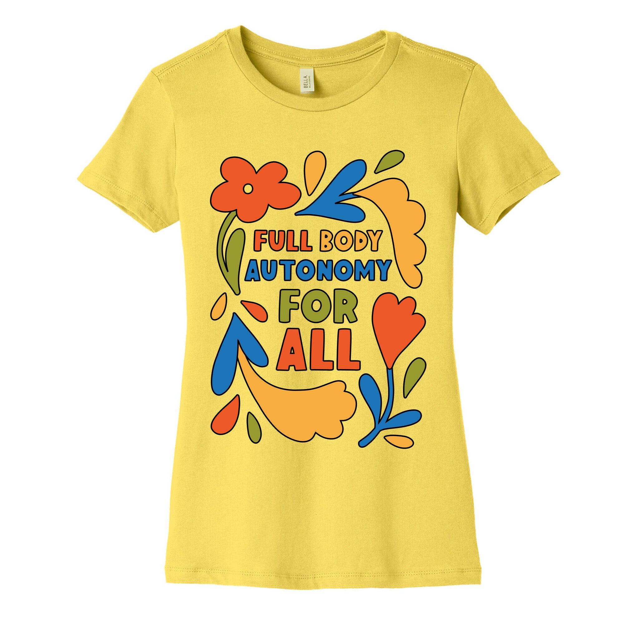 Full Body Autonomy For All Women's Cotton Tee
