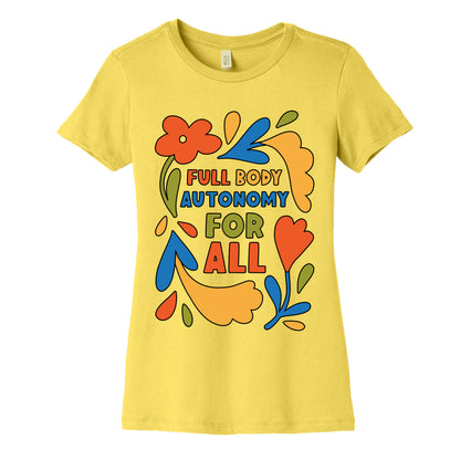 Full Body Autonomy For All Women's Cotton Tee
