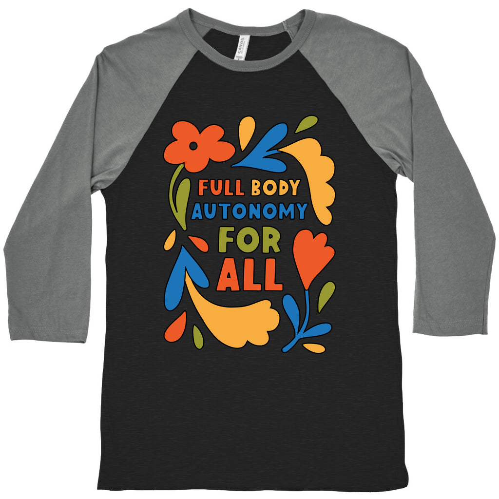 Full Body Autonomy For All Baseball Tee