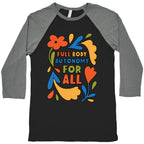 Full Body Autonomy For All Baseball Tee