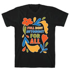 Full Body Autonomy For All T-Shirt
