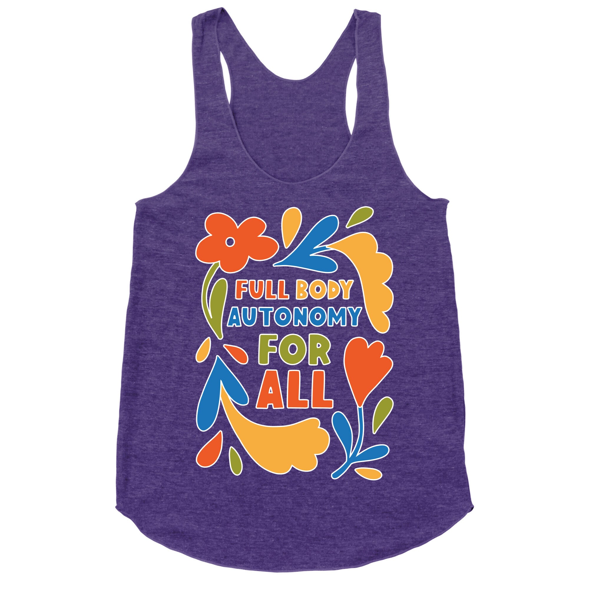 Full Body Autonomy For All Racerback Tank