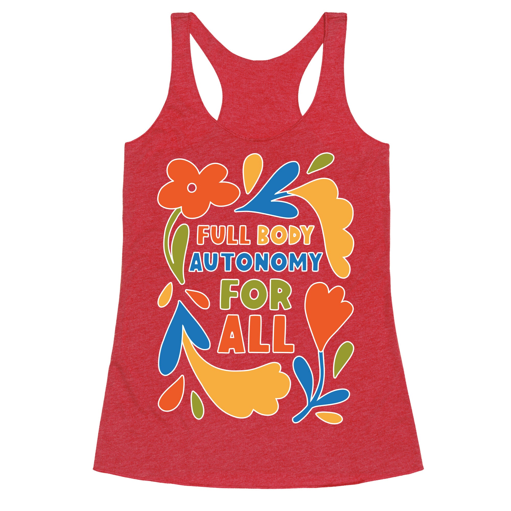 Full Body Autonomy For All Racerback Tank