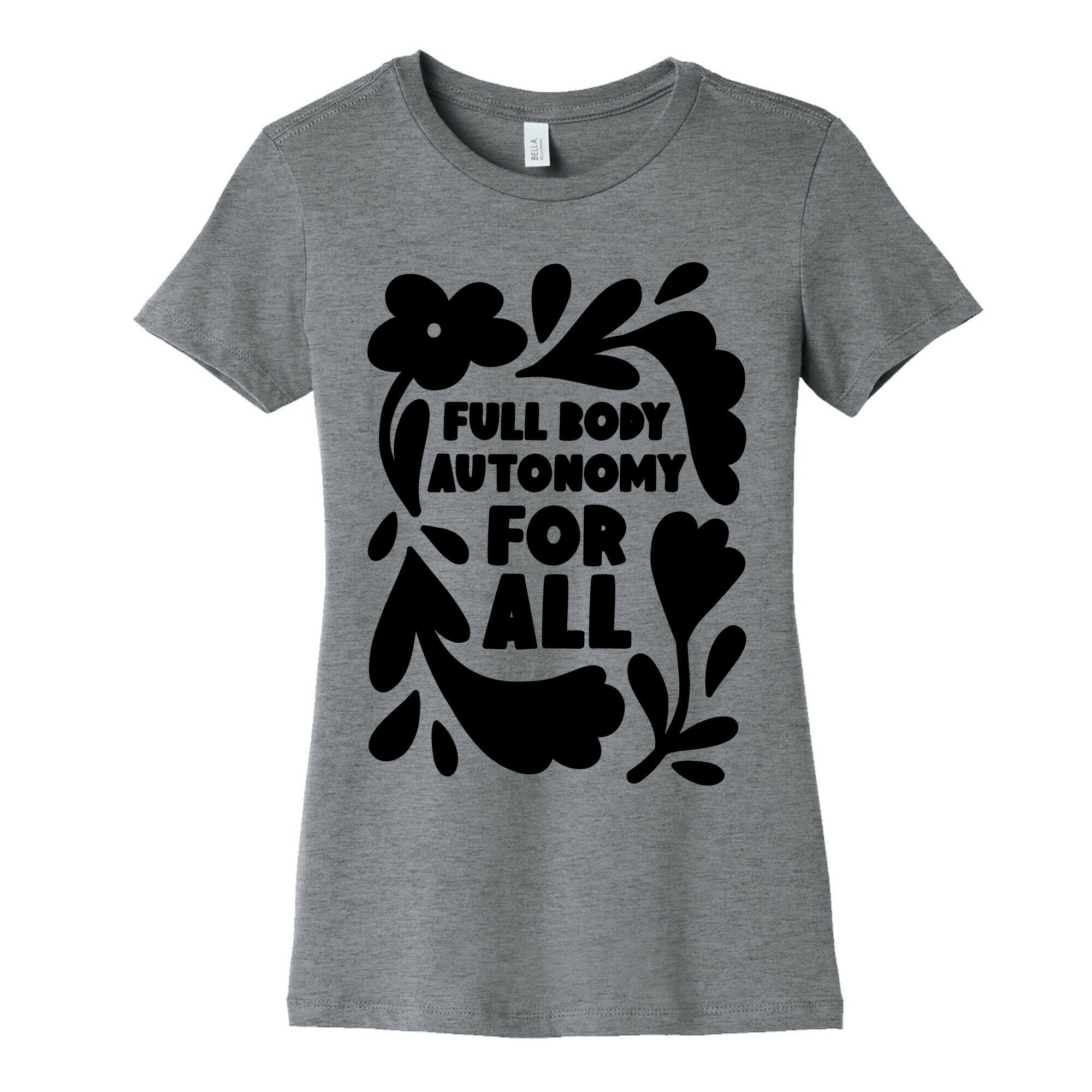 Full Body Autonomy For All Women's Cotton Tee