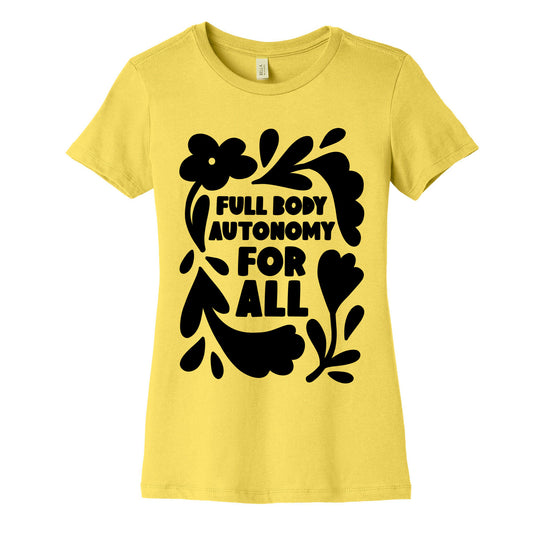 Full Body Autonomy For All Women's Cotton Tee