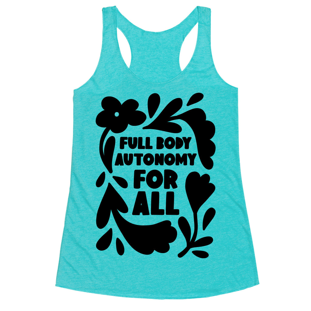 Full Body Autonomy For All Racerback Tank