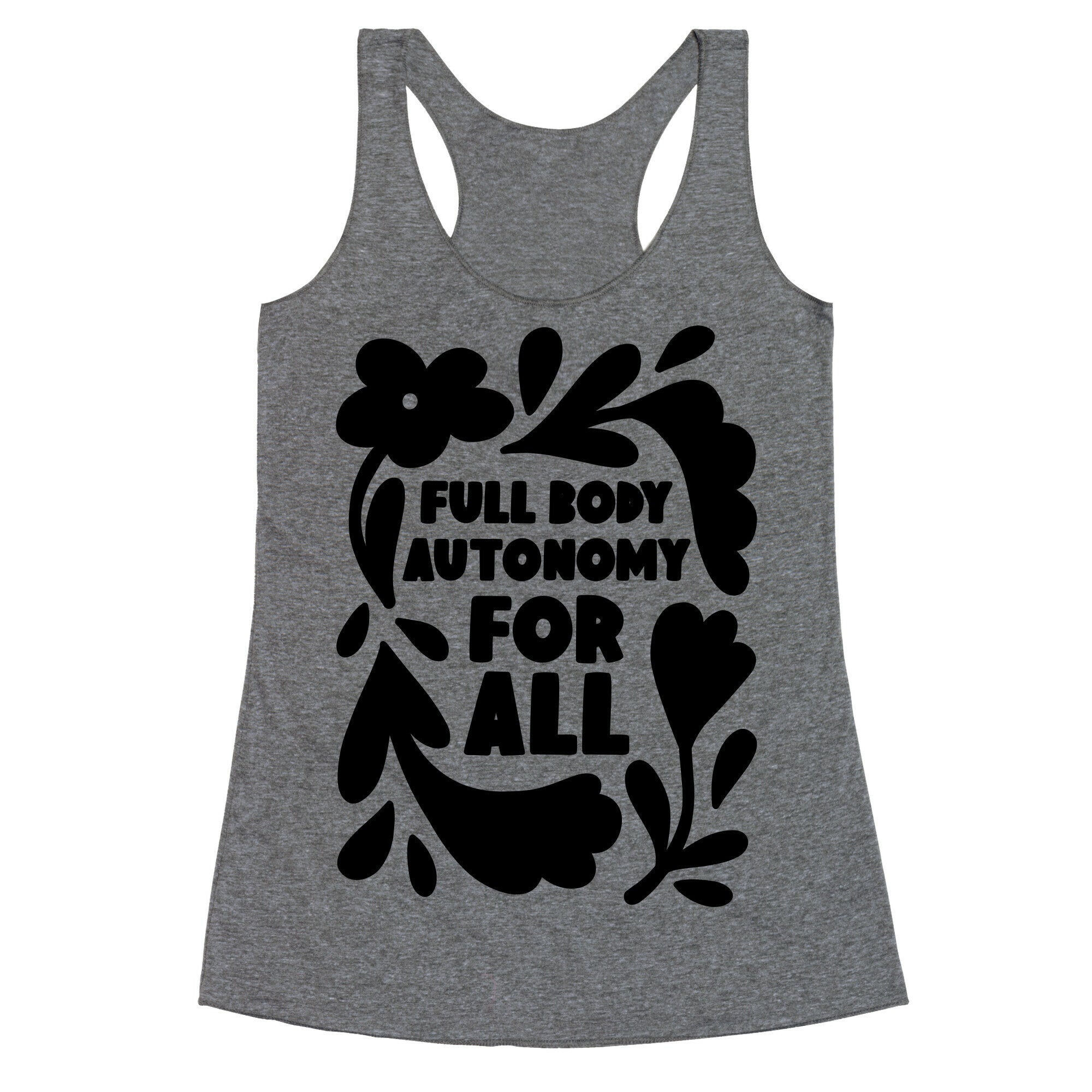 Full Body Autonomy For All Racerback Tank