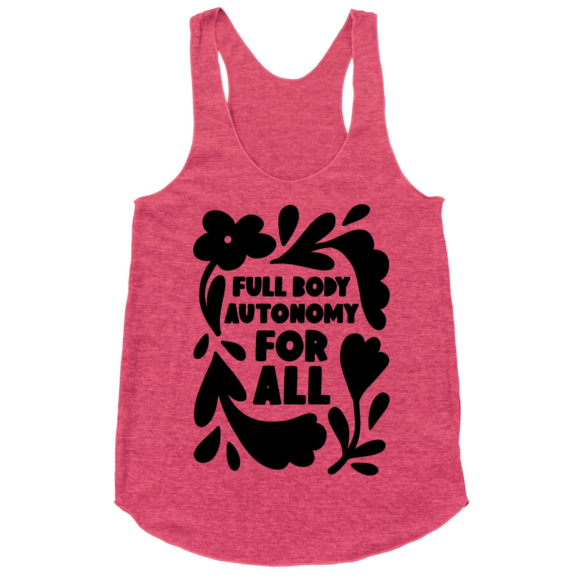 Full Body Autonomy For All Racerback Tank