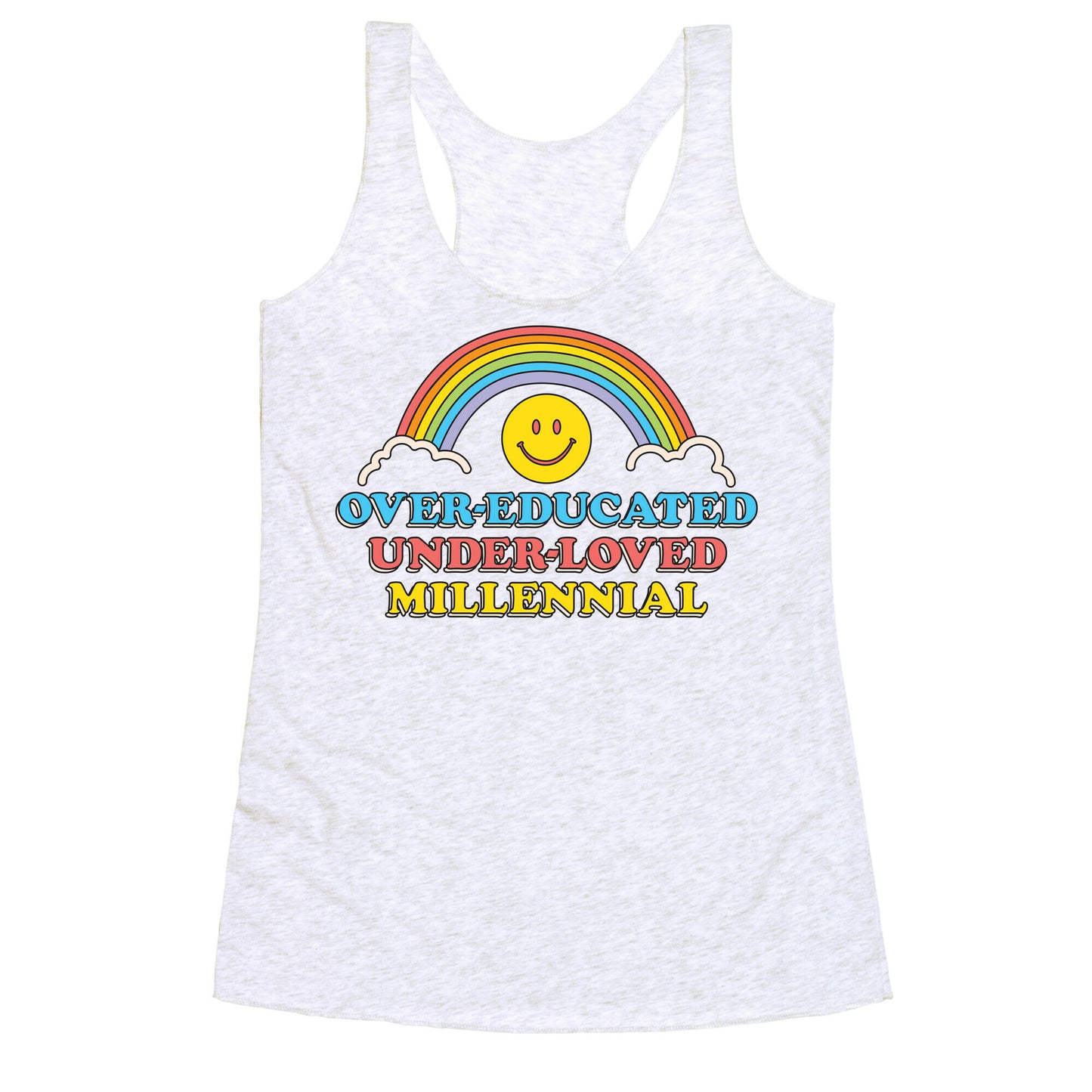 Over-educated Under-loved Millennial Racerback Tank