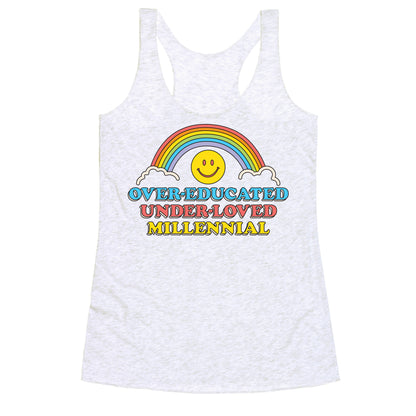 Over-educated Under-loved Millennial Racerback Tank