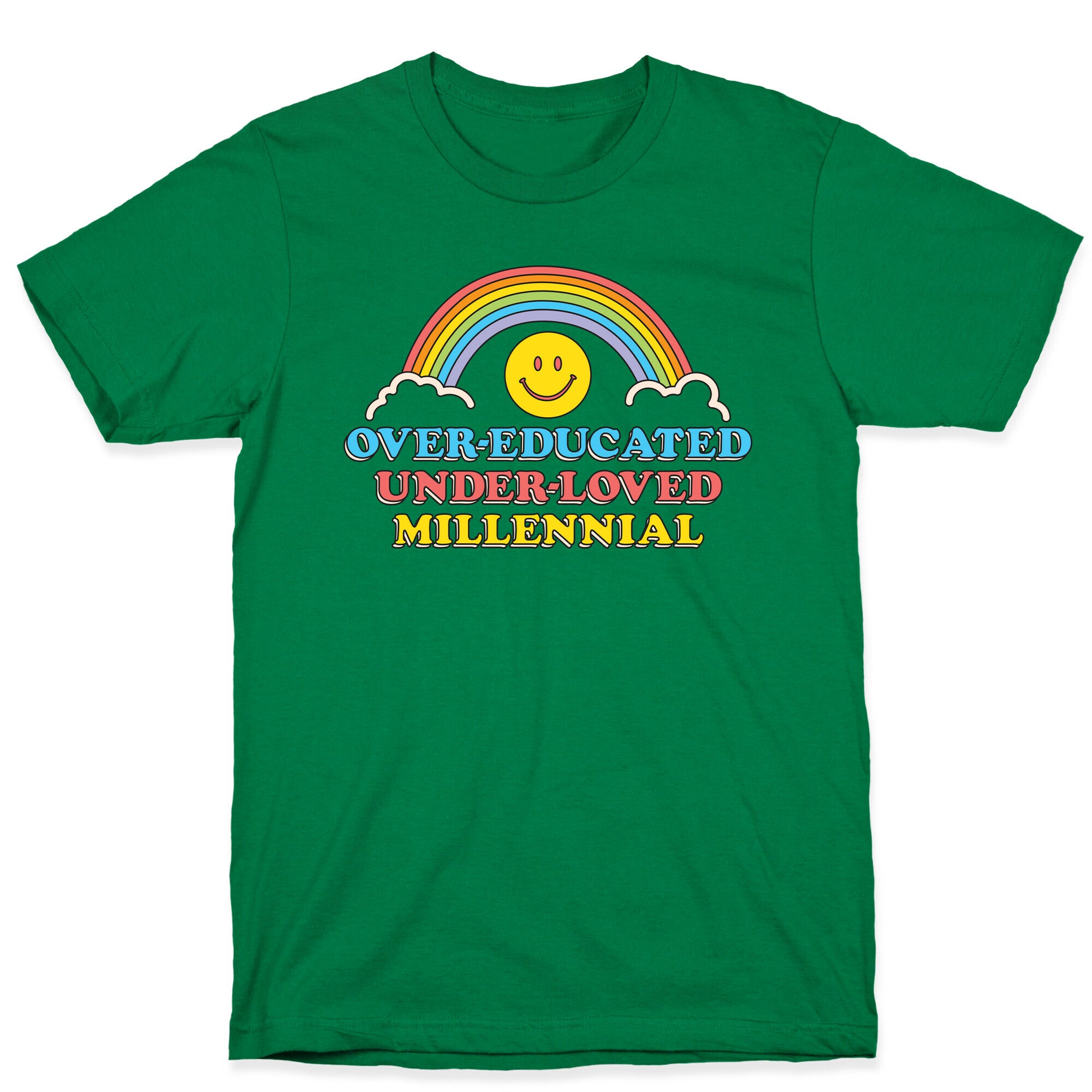 Over-educated Under-loved Millennial T-Shirt