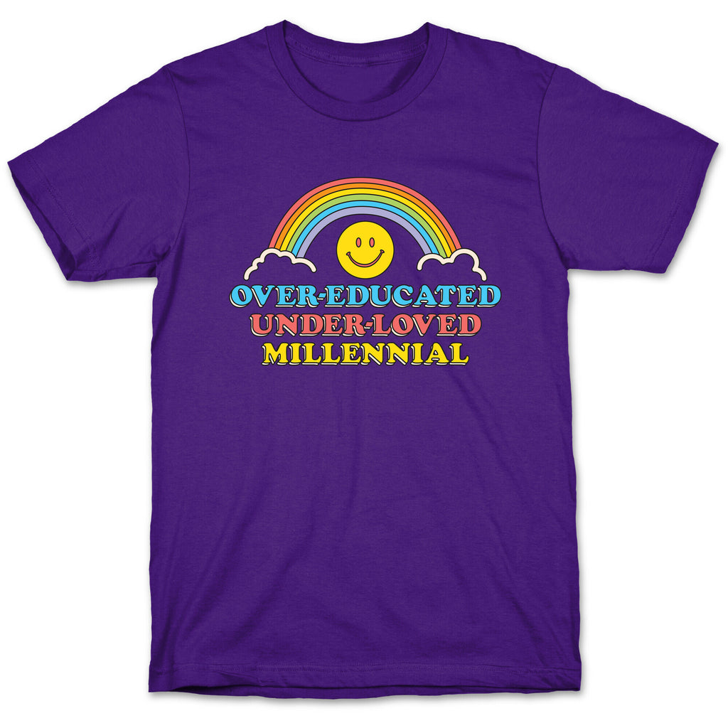 Over-educated Under-loved Millennial T-Shirt