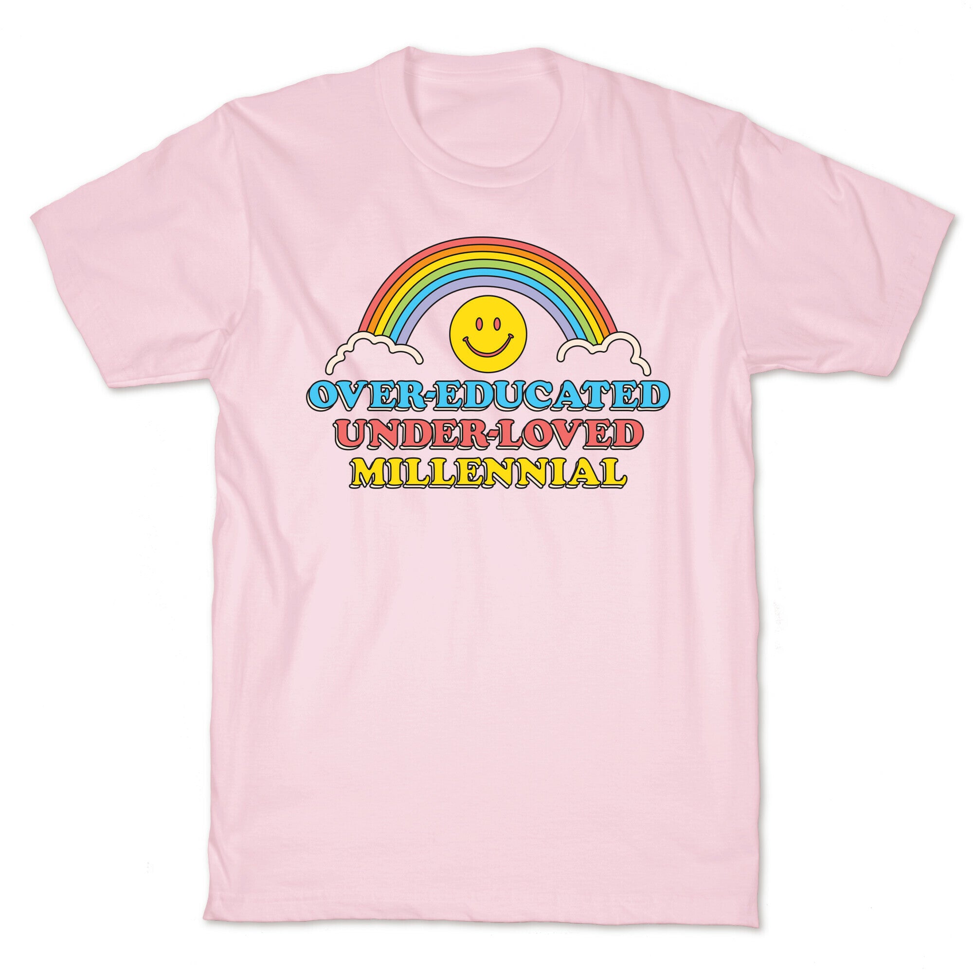 Over-educated Under-loved Millennial T-Shirt