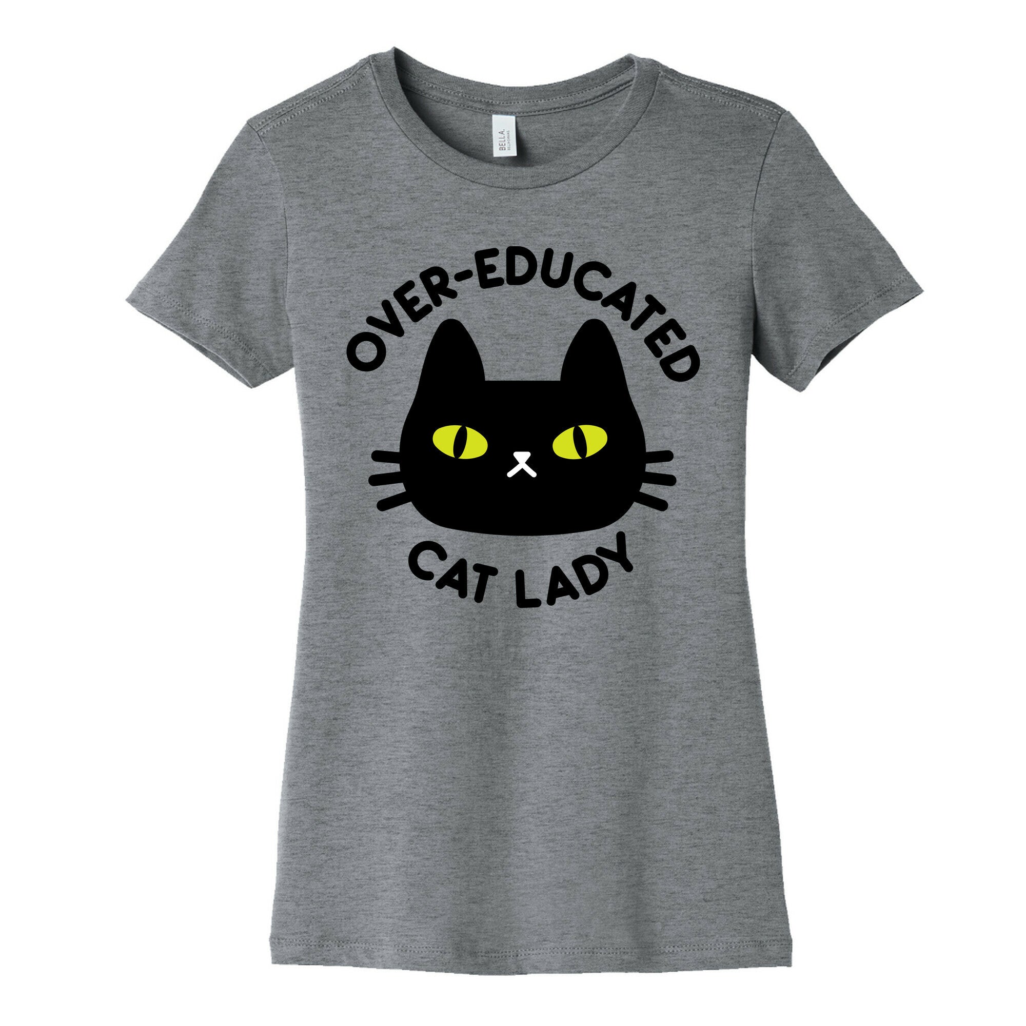 Over-educated Cat Lady Women's Cotton Tee