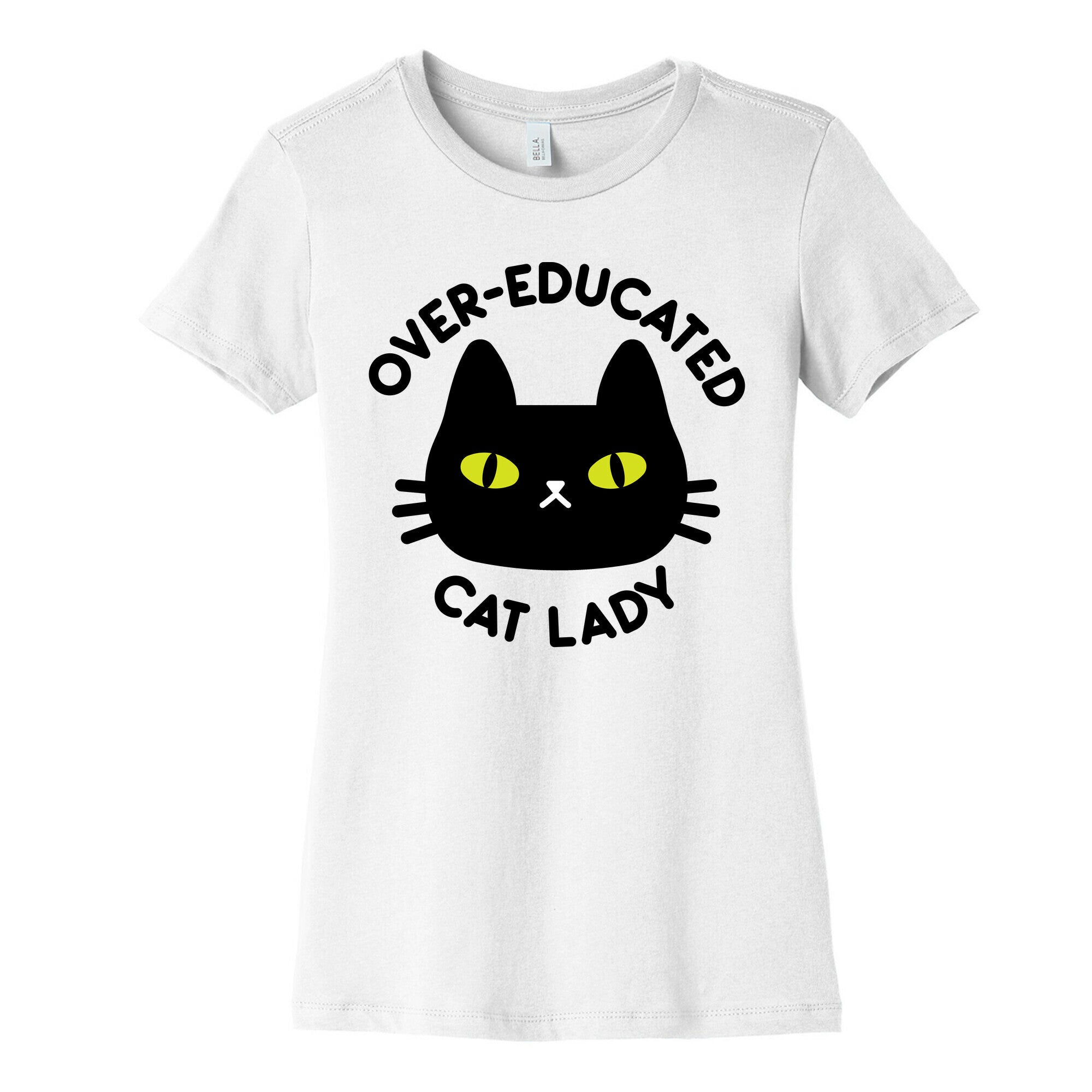 Over-educated Cat Lady Women's Cotton Tee