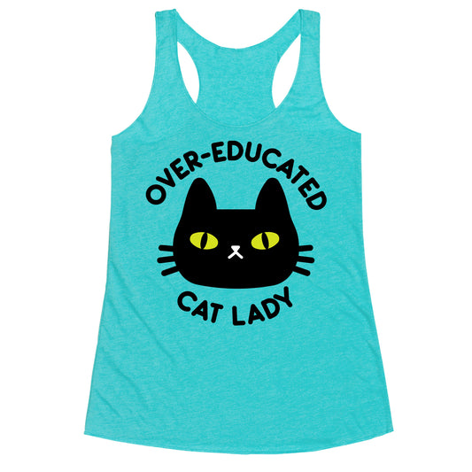 Over-educated Cat Lady Racerback Tank