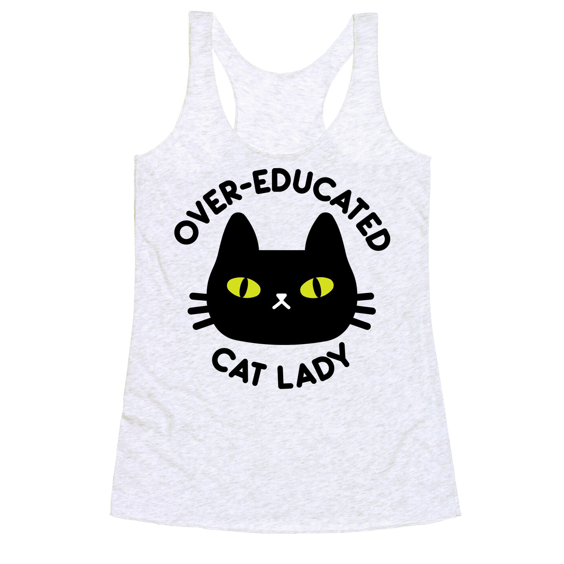 Over-educated Cat Lady Racerback Tank