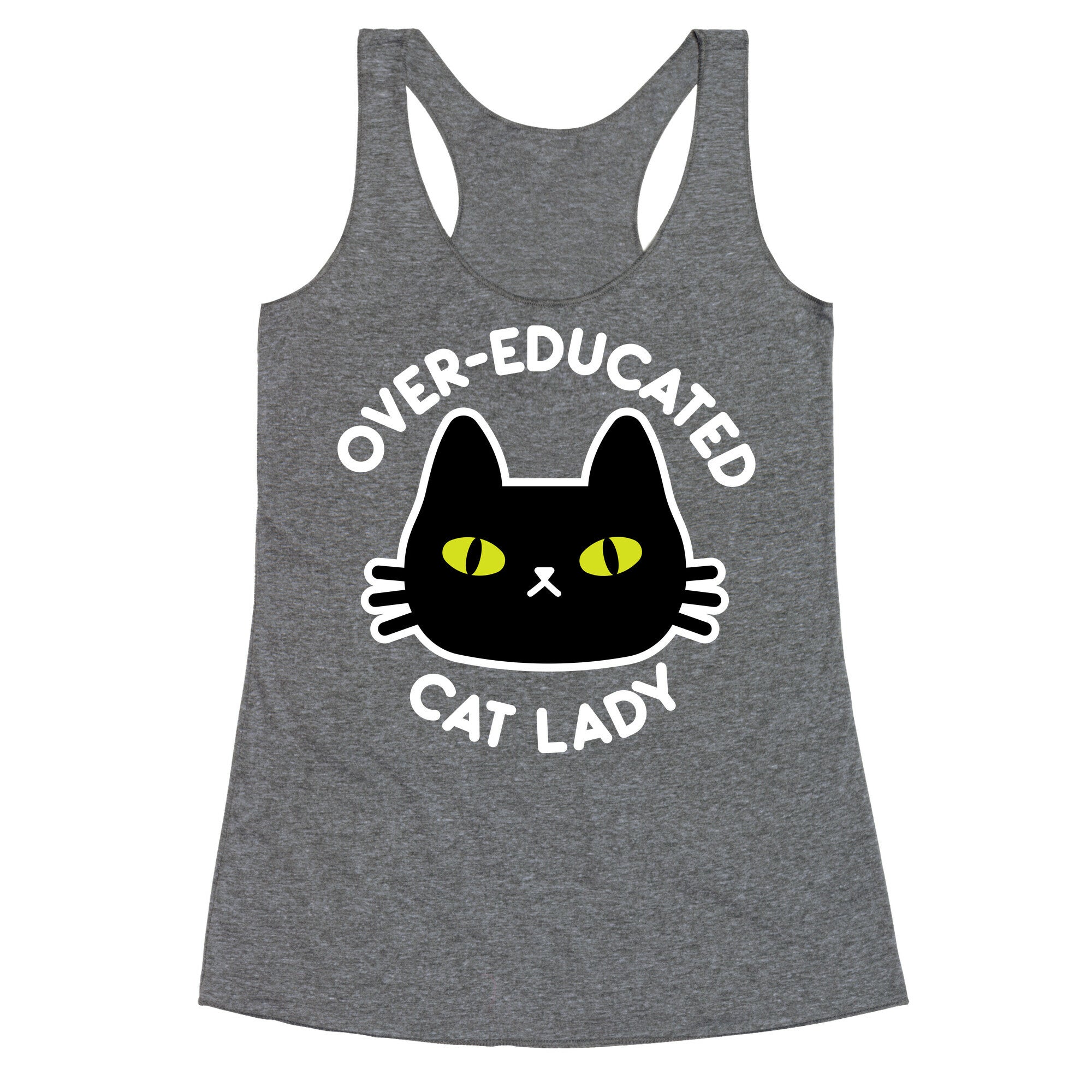 Over-educated Cat Lady Racerback Tank