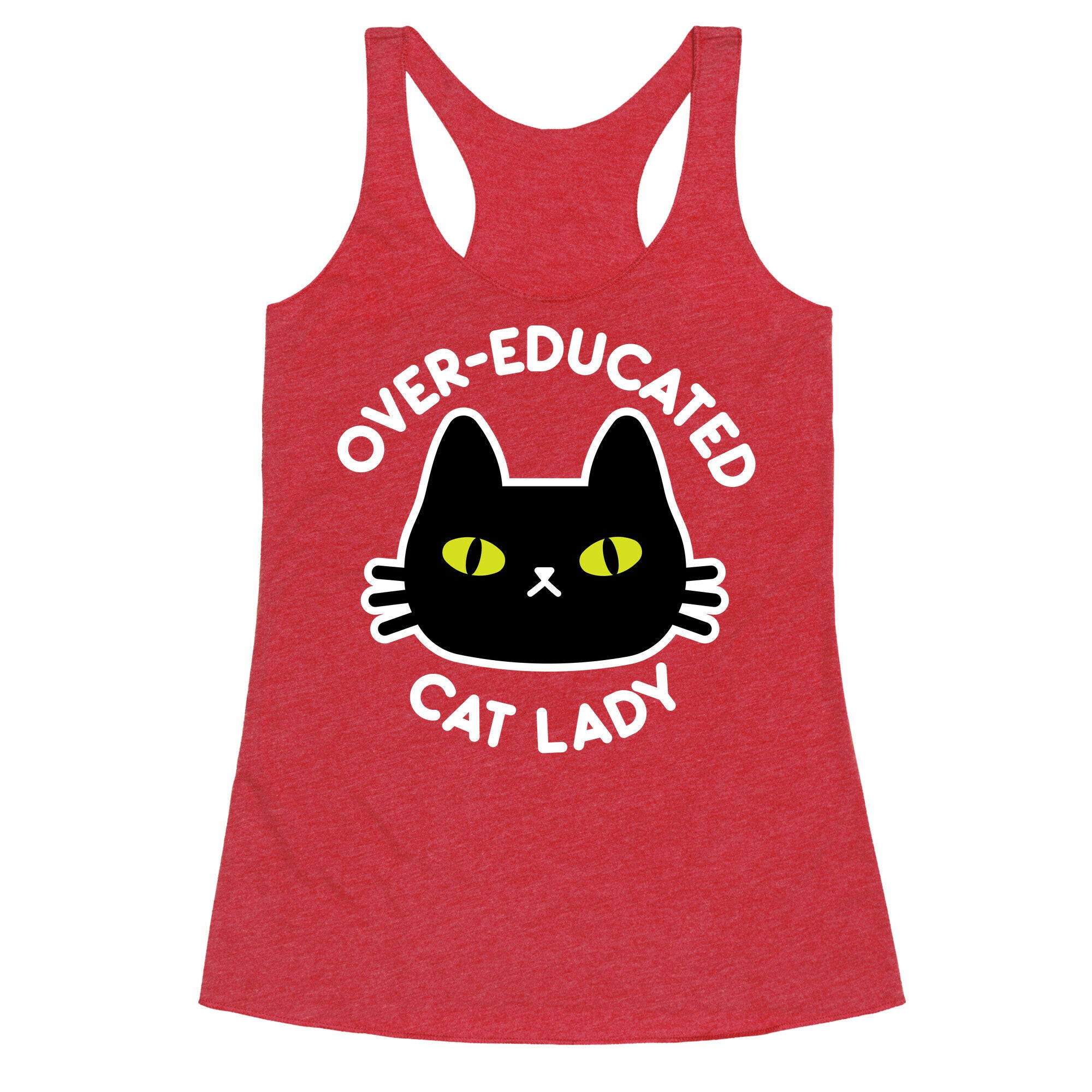 Over-educated Cat Lady Racerback Tank