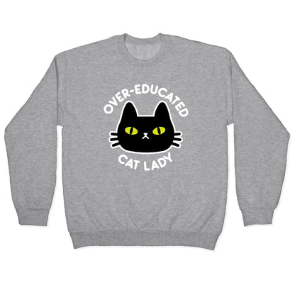 Over-educated Cat Lady Crewneck Sweatshirt