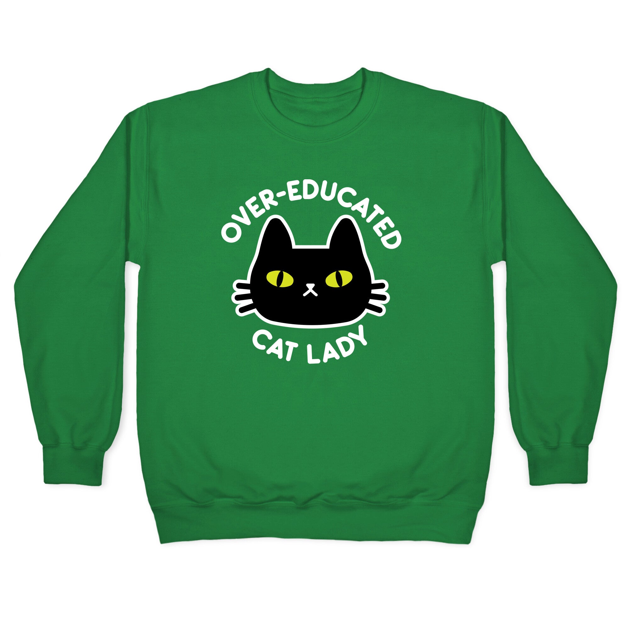 Over-educated Cat Lady Crewneck Sweatshirt