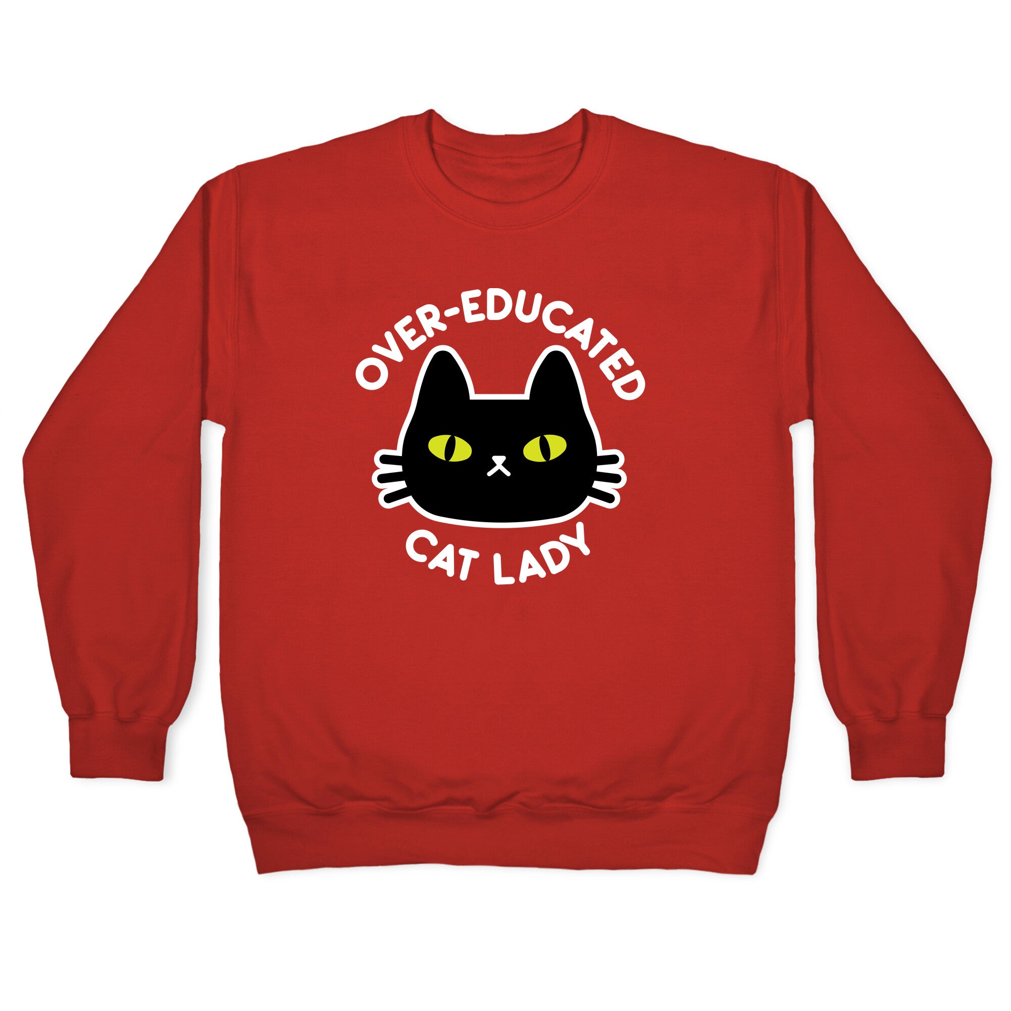 Over-educated Cat Lady Crewneck Sweatshirt
