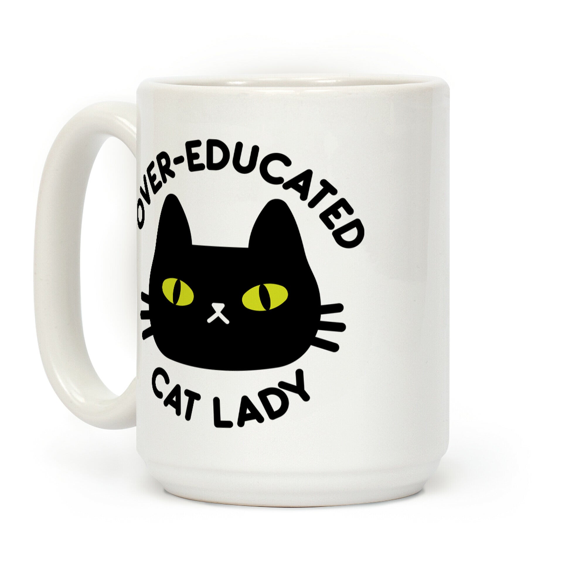 Over-educated Cat Lady Coffee Mug