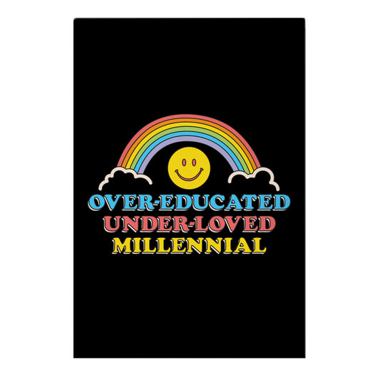 Over-educated Under-loved Millennial Garden Flag