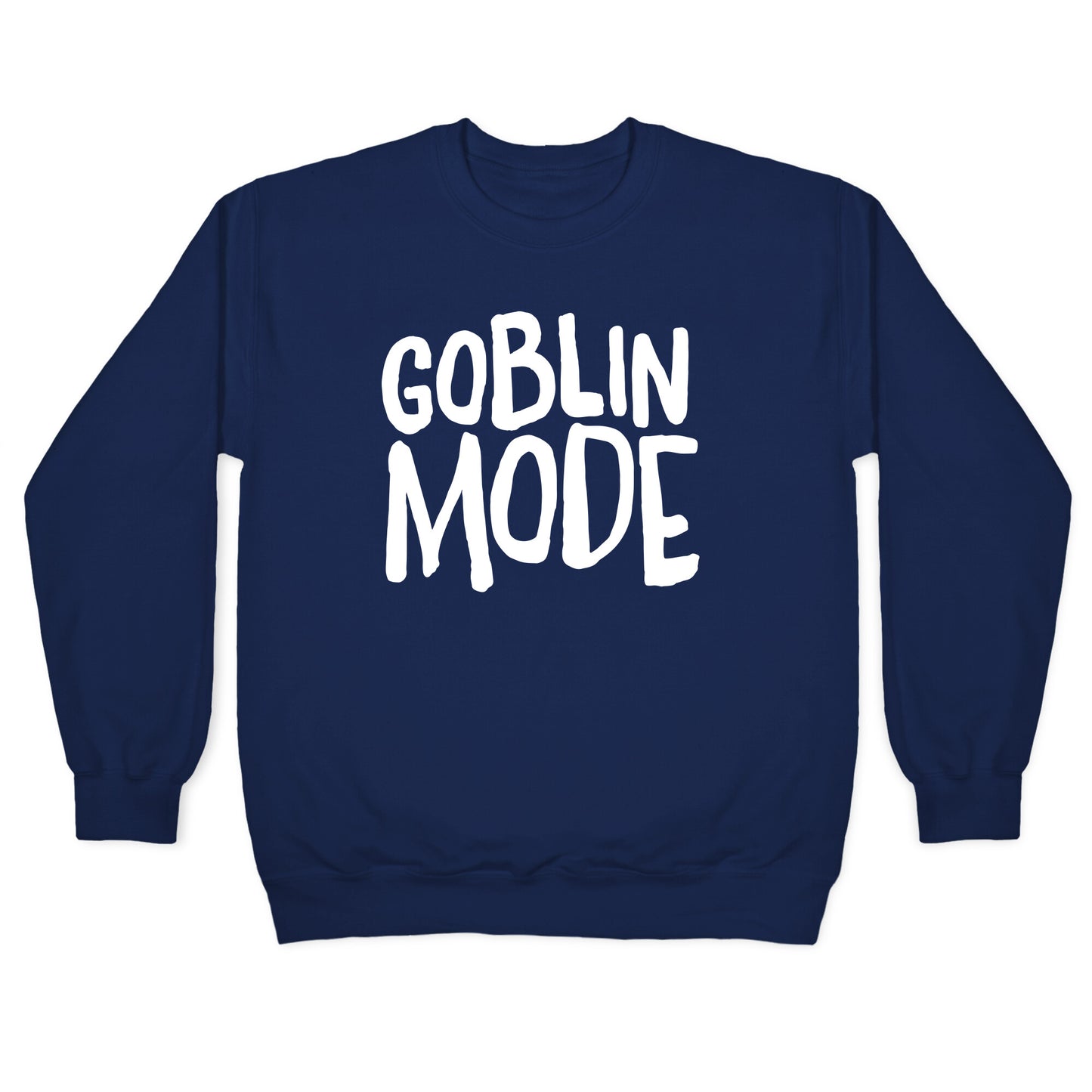 Goblin Mode Crewneck Sweatshirt