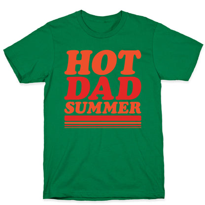 Hot Dad Summer Parody T-Shirt