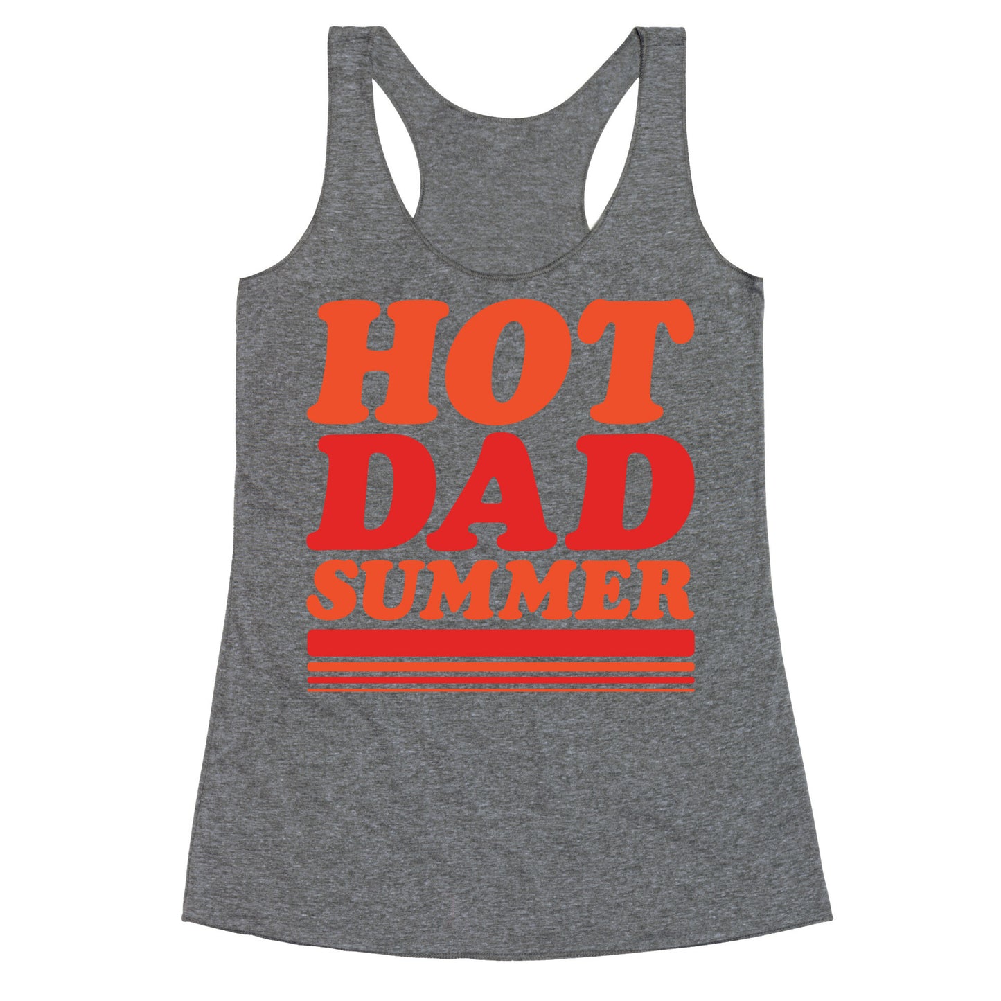 Hot Dad Summer Parody Racerback Tank