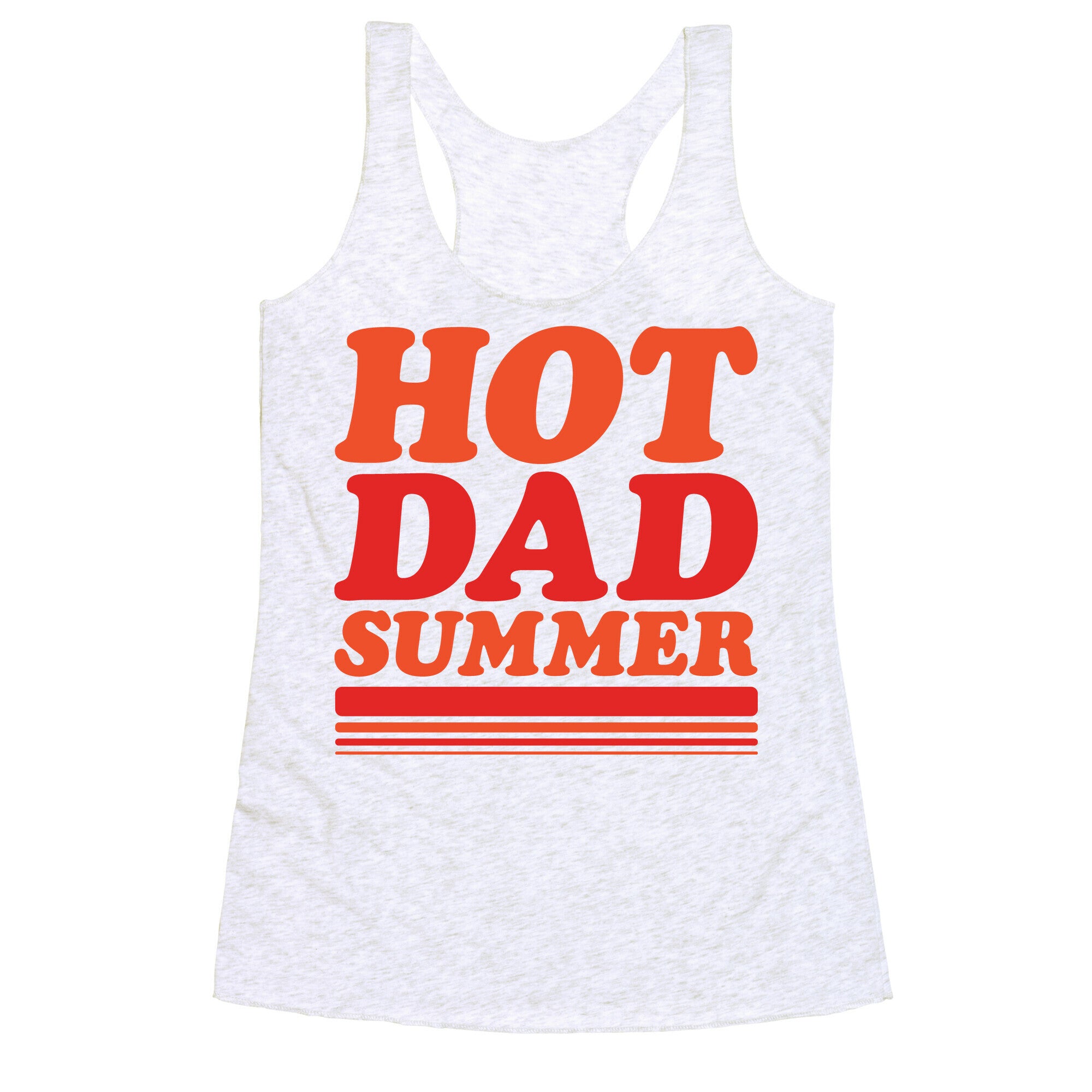 Hot Dad Summer Parody Racerback Tank
